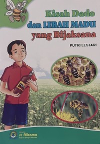 Kisah Dado dan Lebah Madu yang Bijaksana