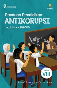 Panduan Pendidikan Antikorupsi untuk Siswa SMP/MTs VIII